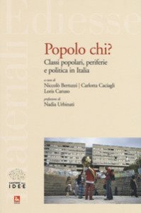 Popolo chi? Classi popolari, periferie e politica in Italia