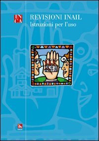 Revisioni INAIL. Istruzioni per l'uso