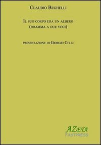 Il suo corpo era un albero