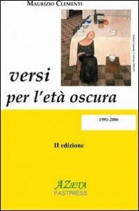 Versi per l'et&agrave; oscura 1996-2006