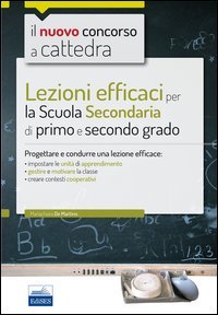 CC 4/1 Lezioni efficaci per la Scuola secondaria di primo e secondo grado. Progettare e condurre una lezione efficace
