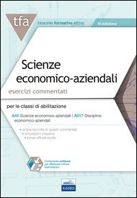 E8 TFA. Scienze economico-aziendali. Esercizi commentati per le classi di abilitazione A45, A017
