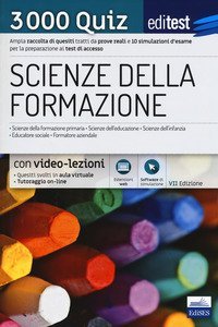 EdiTEST. Scienze della formazione. 3000 quiz. Ampia raccolta di quesiti tratti da prove reali e 10 simulazioni d'esame per la preparazione ai test di accesso. Con software di simulazione