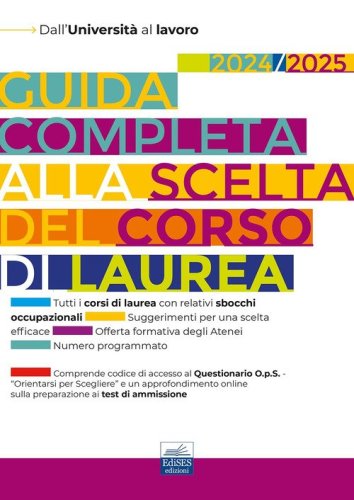 Guida completa alla scelta del corso di laurea 2024/2025. Dall'universit&agrave; al lavoro
