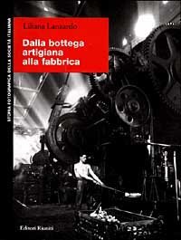 Dalla Bottega Artigiana Alla Fabbrica