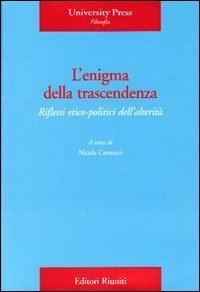 L'enigma della trascendenza. Riflessi etico-politici dell'alterit&agrave;