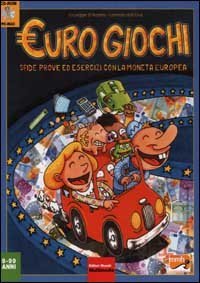Euro giochi. Sfide, prove ed esercizi con la moneta europea