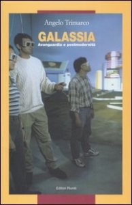 Galassia. Avanguardia e postmodernit&agrave;