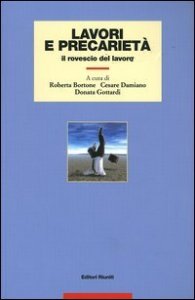 Lavori e precariet&agrave;. Il rovescio del lavoro
