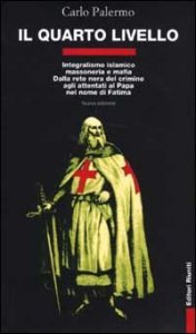 Quarto Livello. Integralismo Islamico, Massoneria E Mafia. D