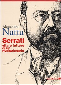 Serrati. Vita E Lettere Di Un Rivoluzionario