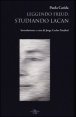 Leggendo Freud studiando Lacan