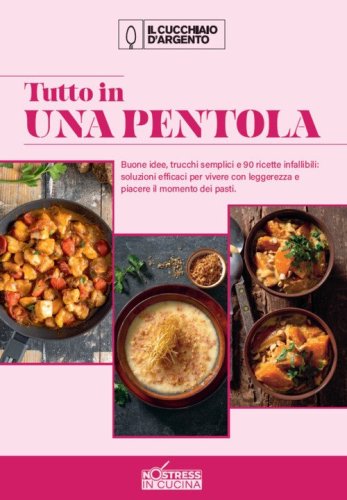 Tutto in una pentola. No stress in cucina