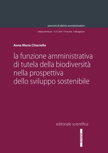 La funzione amministrativa della biodiversit&agrave; nella prospettiva dello sviluppo sostenibile