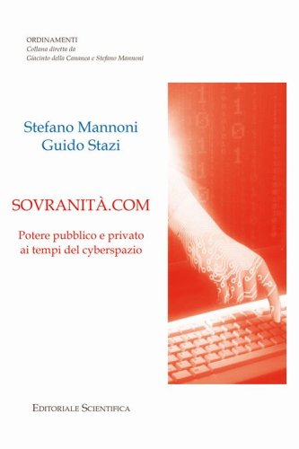 Sovranit&agrave;.com. Potere pubblico e privato ai tempi del cyberspazio