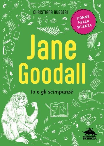 Jane Goodall. Io e gli scimpanz&eacute;
