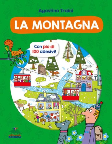 La montagna. Con pi&ugrave; di 100 adesivi!