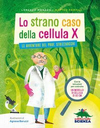 Lo strano caso della cellula X. Le avventure del prof. Strizzaocchi