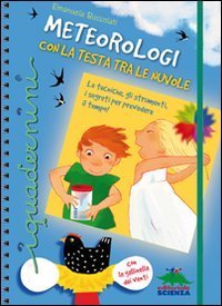 Meteorologi con la testa tra le nuvole