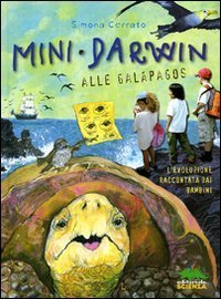 Mini Darwin. Alle Gal&aacute;pagos. L'evoluzione raccontata dai bambini