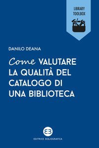 Come valutare la qualit&agrave; del catalogo di una biblioteca