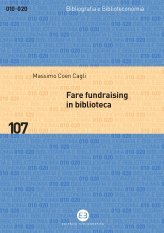 Fare fundraising in biblioteca - Strategie e tecniche per affrontare la crisi finanziaria