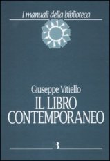 Il libro contemporaneo - Editoria, biblioteconomia e comunicazione scientifica