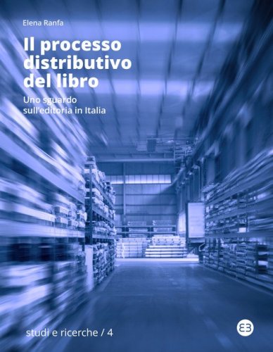 Il processo distributivo del libro. Uno sguardo sull'editoria in Italia