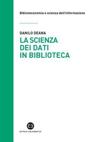 La scienza dei dati in biblioteca. Otto ricette e un'appendice