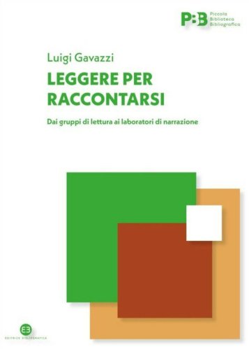 Leggere per raccontarsi. Dai gruppi di lettura ai laboratori di narrazione