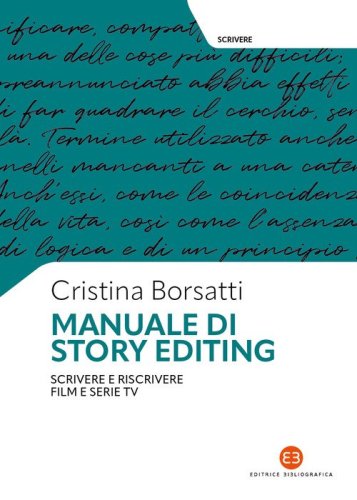 Manuale di story editing. Scrivere e riscrivere film e serie tv