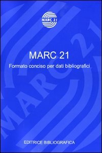 Marc 21 - Formato conciso per dati bibliografici