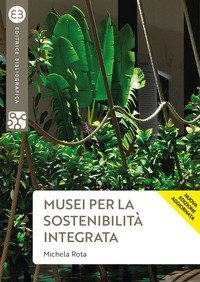 Musei per la sostenibilit&agrave; integrata