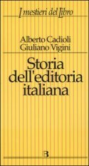 Storia dell'editoria italiana dall'Unit&agrave; ad oggi
