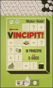 Vincipit! - In principio era il gioco