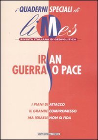 6/07 Quaderni Limes Iran Guerra O Pace