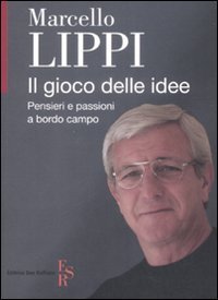 Il gioco delle idee - Pensieri e passioni a bordo campo