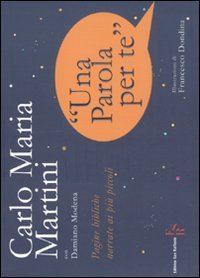 Una parola per te - Pagine bibliche narrate ai pi&ugrave; piccoli