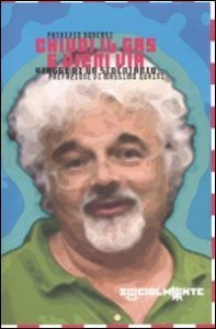 Chiudi il gas e vieni via. Viaggi di un sedentario