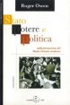 Stato, potere e politica - nella formazione del medio oriente moderno
