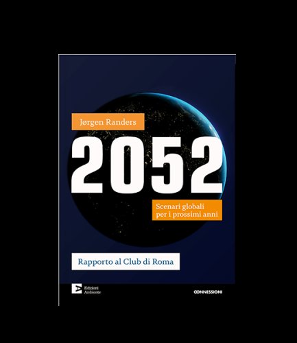 2052. Scenari globali per i prossimi anni
