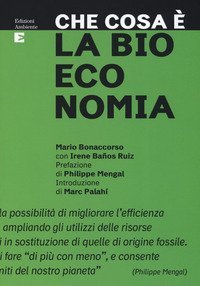 Che cosa &egrave; la bioeconomia