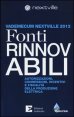 Fonti rinnovabili - Autorizzazioni, connessioni, incentivi e fiscalit&agrave; della produzione elettrica. Vademecum Nextville 2013