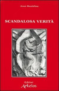 Scandalosa verit&agrave;