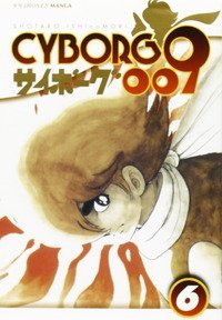 Cyborg 009 - Vol. 6