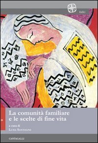 La comunit&agrave; familiare e le scelte di fine vita