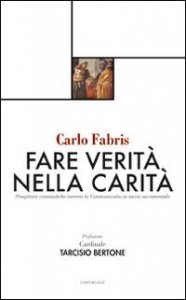 Fare verit&agrave; nella carit&agrave;. Prospettive canonistiche inerenti la communitatio in sacris sacramentale