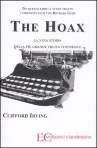 The hoax. La vera storia della pi&ugrave; grande truffa editoriale