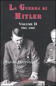 La guerra di Hitler. Vol. 2: 1941-1945. - 1941-1945