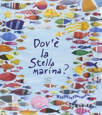 Dove'&egrave; la stella marina?